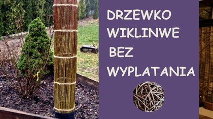PROSTE DRZEWKO WIKLINOWE BEZ WYPLATANIA