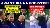 Awantura na pogrzebie! Jaruzelskiego z honorami chowała PO.  Szklarskiego z honorami chowa PiS
