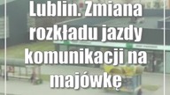 Lublin.  Zmiana rozkładu jazdy komunikacji na majówkę