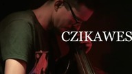 CZIKAWES live in Krakow
