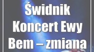 Świdnik: Koncert Ewy Bem  zmiana terminu
