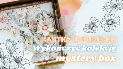 Kartka ze świetnym efektem końcowym | Maksuję mystery boxa 2/2025 od @AniaTworzy | Elody Mintay