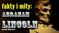 #218   fakty i mity  Abraham Lincoln