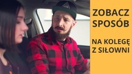 SPOSÓB NA KOLEGĘ Z SIŁOWNI