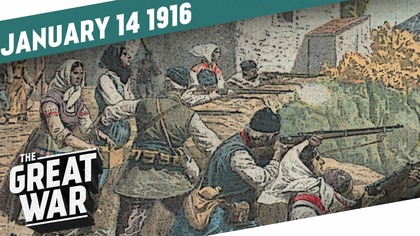 The Invasion Of Montenegro - The End of Gallipoli I THE GREAT WAR - Week 77