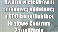 Awaria w elektrowni atomowej oddalonej o 900 km od Lublina.  Krajowe Centrum Zarządzan...