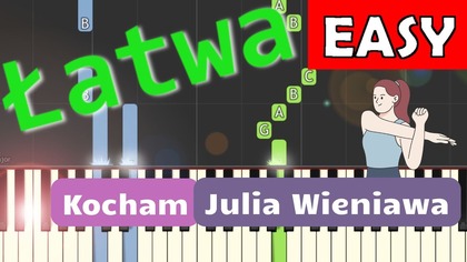  Kocham (Julia Wieniawa) - Piano Tutorial (łatwa wersja)  NUTY W OPISIE 
