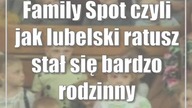 Family Spot czyli jak lubelski ratusz stał się bardzo rodzinny