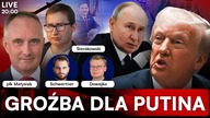 ROSJA POD ŚCIANĄ.  TRUMP TRACI CIERPLIWOŚĆ [NA ŻYWO] PŁK MATYSIAK, SIERAKOWSKI, SCHWERTNER