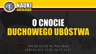 #139 O cnocie duchowego ubóstwa - Ks. Piotr Buda | Nauki Katolickie #139