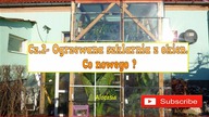 190.  Cz. 2- Ogrzewana szklarnia z okien.  Co nowego ?