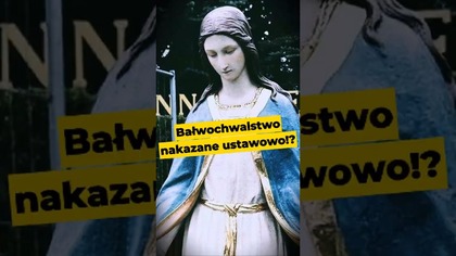 Bałwochwalstwo nakazane ustawowo!? #Gietrzwałd #Polska #PSL #PiS #Konfederacja #katokomuna #polityka