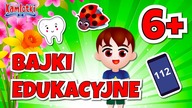 Bajki edukacyjne dla 6 latka 