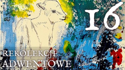 Po trzecie: KOMPLETNY DOBROSTAN | Roraty 2022 (14 grudnia)