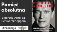 Arnold Schwarzenegger - biografia motywacyjna - recenzja