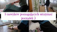 5 nawyków dzięki którym będziesz mieć zawsze posprzątane :)