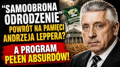 Samoobrona Odrodzenie  Powrót na pamięci Andrzeja Leppera? A program pełen absurdów!
