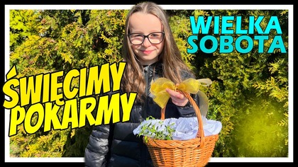 IDZIEMY Z KOSZYKIEM NA ŚWIĘCENIE POKARMÓW.  WIELKA SOBOTA.  Daily Vlog 4 kwietnia 2026