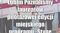 Lublin: Poznaliśmy laureatów pilotażowej edycji miejskiego programu Stypendia biznesowe
