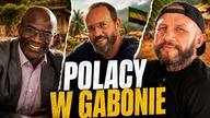 Polaka spotkasz w każdym miejscu na świecie! Co robią w Gabonie?