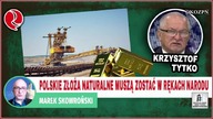 11.06.2023 Polskie złoża naturalne muszą zostać w rękach narodu. Krzysztof Tytko i Marek Skowroński