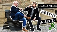 PRAGA VLOG - absynt niszczy