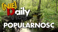 POPULARNOŚĆ - (Nie)DailyVlog (#3)