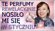 PERFUMY, KTÓRE NOSIŁAM W STYCZNIU.  ŚWIETNE ZAPACHY NA CHŁODNE DNI.