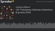 159.  Podcastowy Kalendarz Adwentowy [6 grudnia 2020]