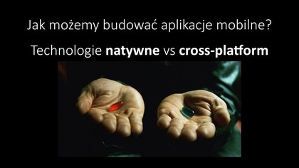 Jak budować aplikacje mobilne? Natywne vs cross-platform feat.  Kotlin Compose Multiplatform