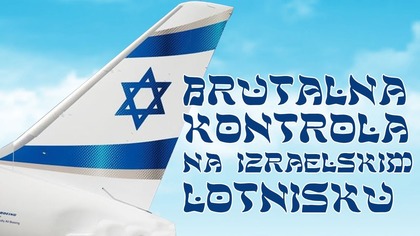 Specyficzna kontrola na izraelskim lotnisku. Ambasada milczy.