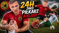 PRZEŻYŁEM 24 H JAKO PIŁKARZ A KLASY