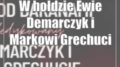 W hołdzie Ewie Demarczyk i Markowi Grechucie.  Koncert w CSK