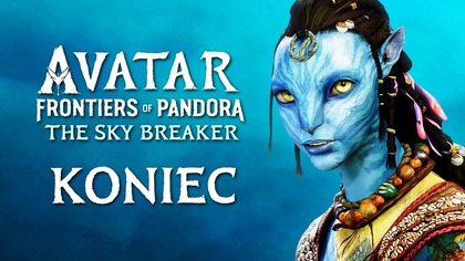 KONIEC GRY! Zakończenie + OPINIA! | AVATAR: Frontiers of Pandora THE SKY BREAKER DLC (Odc.  6)