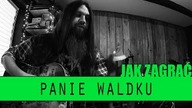 Jak zagrać #194: Panie Waldku - Kult | PTA: 1/6 | SoundFarm
