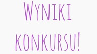 Wyniki Rozdania - 2 nagrody przydzielone!:)