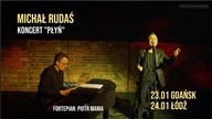 Michał Rudaś - zaproszenie na koncerty pt.  Płyń