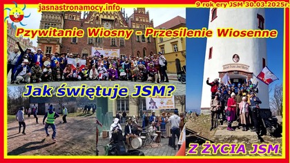 Przywitanie Wiosny - Przesilenie Wiosenne.  Jak świętuje JSM ? Z ŻYCIA JSM