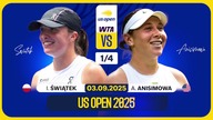 ŚWIĄTEK VS ANISIMOVA NA ŻYWO - US OPEN - ĆWIERĆFINAŁ - 03. 09. 2025r.