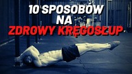 JAK DBAĆ o KRĘGOSŁUP by SŁUŻYŁ NAM PRZEZ LATA?