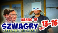 Making of 42 - Szwagry 13, 14, 15, 16