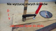 Docisk do stołu warsztatowego DIY Zrób to sam ze starego ścisku stolarskiego.