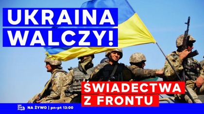 Ukraina walczy! Świadectwa z frontu | IPP