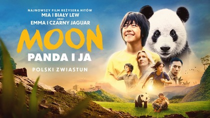 Moon: Panda i ja: zwiastun; nowa przygoda od reżysera Mia i biały lew i Emma i czarny jaguar!