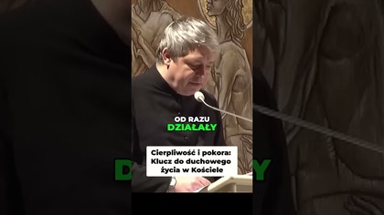 Cierpliwość i pokora Klucz do duchowego życia w Kościele #pawlukiewicz