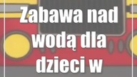 Zabawa nad wodą dla dzieci w mundurach