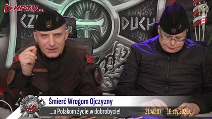 Śmierć Wrogom Ojczyzny.  Pt.  16. 1. 2026r.  W.  Olszański, M.  Osadowski Rodacy Kamraci NPTV.pl