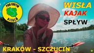 Kajak Spływ Wisła Rzeka 2020 (odcinek Krak&oacute;w - Szczucin) Pod Gołym Niebem