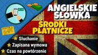 Środki płatnicze i metody płatności słownictwo i zwroty po angielsku
