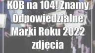 KOB na 104! Znamy Odpowiedzialne Marki Roku 2022 (zdjęcia)